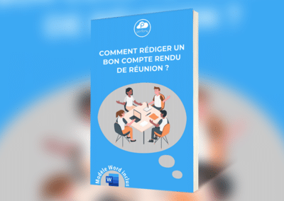 Comment rédiger un bon compte rendu de réunion ?